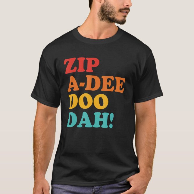 Camiseta Zip A-Dee Doo Dah Apparel (Anverso)