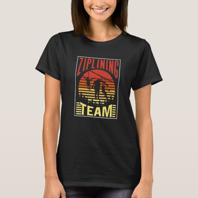 Camiseta Ziplining Team Hobby Zipline Sports Sayings (Anverso)