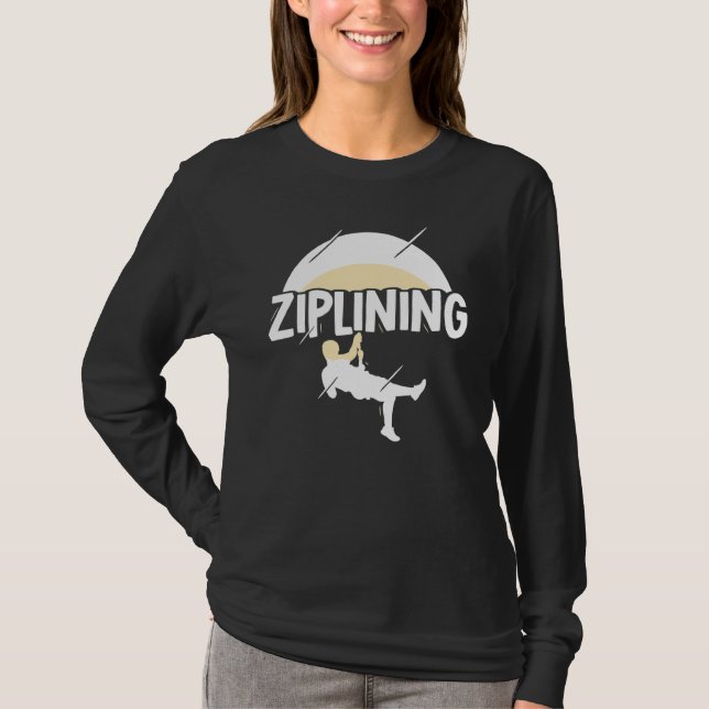 Camiseta Ziplining Zipline Sayings Hobby Sports (Anverso)