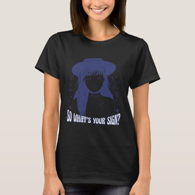 Camiseta Zodiac astrology girl funny question (Anverso)