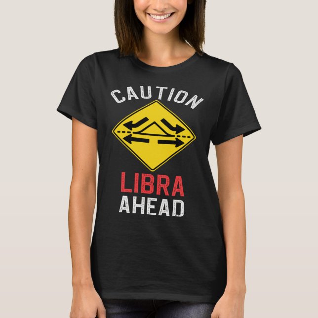 Camiseta Zodiac Horoscope Libra Road Sign Traffic Signal (Anverso)