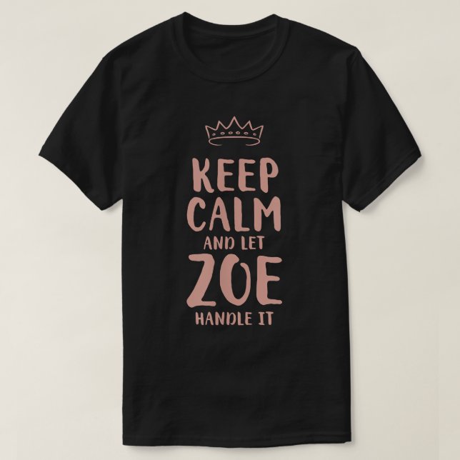 Camiseta Zoe Keep Calm Nombre Personalizado Amigos Funny Bu (Diseño del anverso)