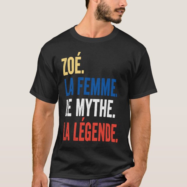 Camiseta Zoé La Femme Le Myth La Legend para Zoé (Anverso)