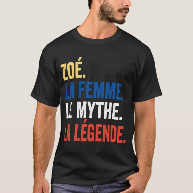 Camiseta Zoé La Femme Le Myth La Legend para Zoé (Anverso)