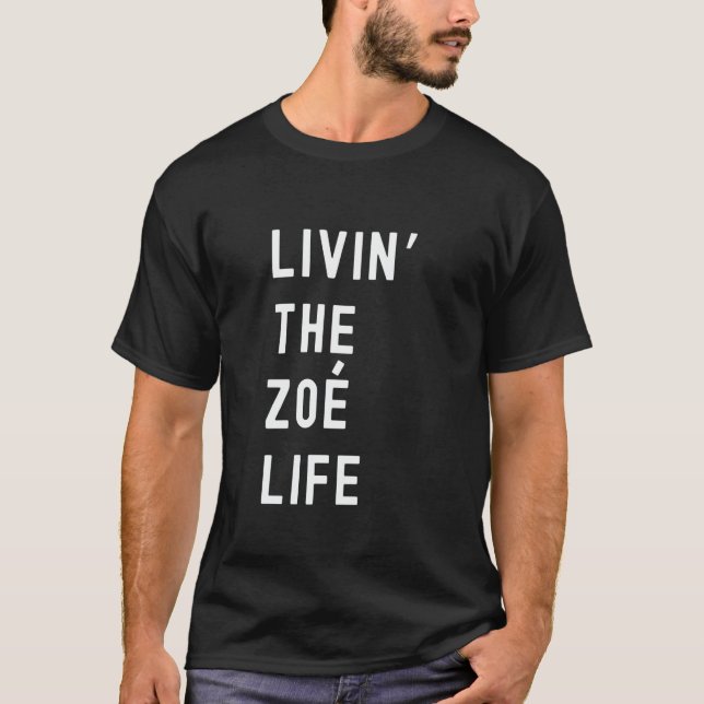 Camiseta Zoé Living The Zoé Life Name Funny (Anverso)