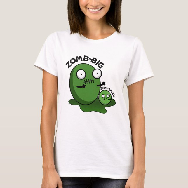 Camiseta Zom-big Zom-pequeño Funny Halloween Zombie Pun (Anverso)
