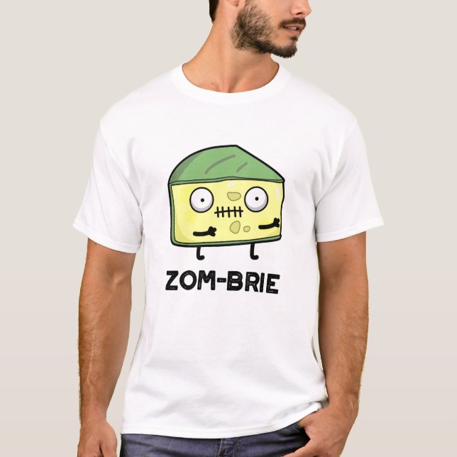 Camiseta Zom-brie Funny Halloween Zombie Brie Cheese Pun (Anverso)