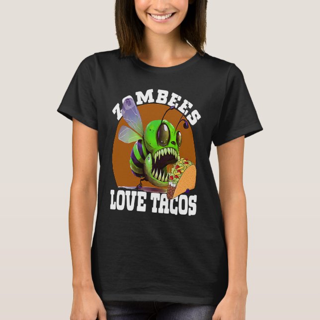 Camiseta Zombees Love Tacos Zombee Zombie Bee (Anverso)