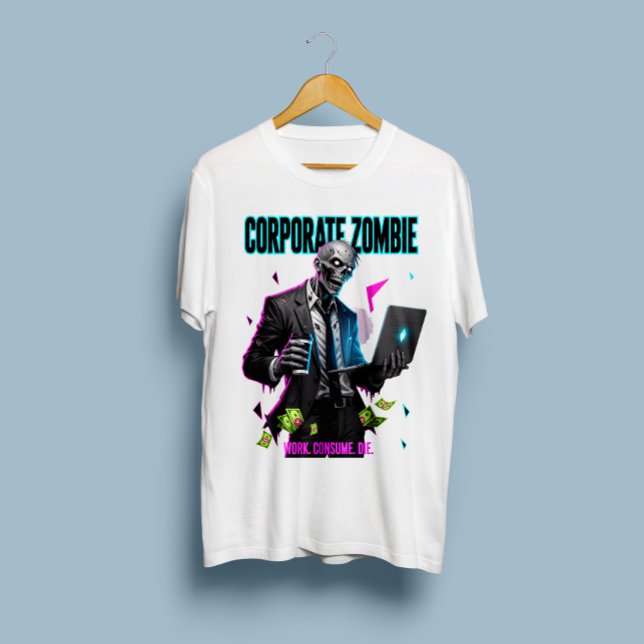 Camiseta Zombi corporativo - Trabajo. Consumir. Muere. Cami (Subido por el creador)