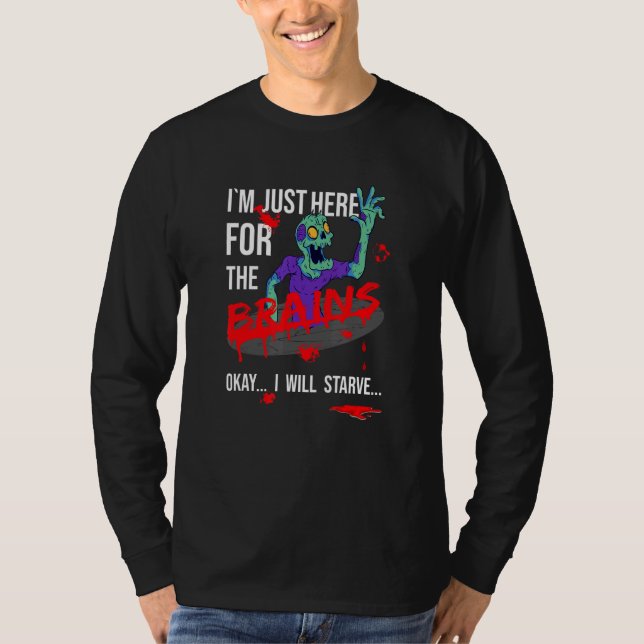 Camiseta Zombi estoy aquí solo por los sesos de Halloween (Anverso)