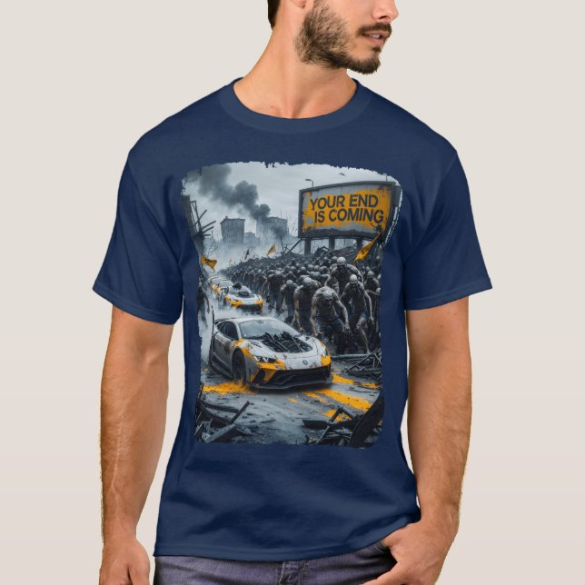 Camiseta Zombie and fast car Your end is coming post retro  (Anverso)