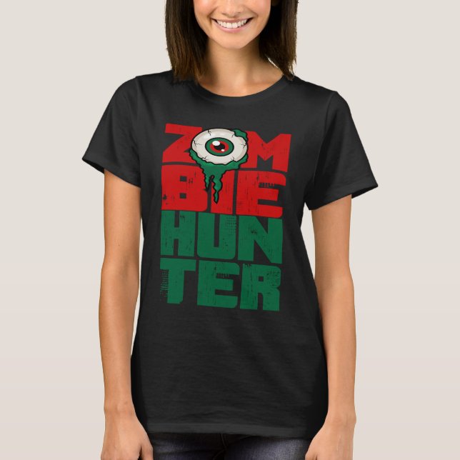 Camiseta Zombie Hunter Halloween  Cute with an Eye Hunting (Anverso)