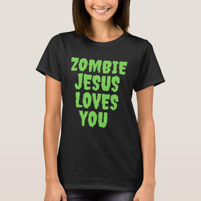 Camiseta Zombie Jesus Loves You (Anverso)