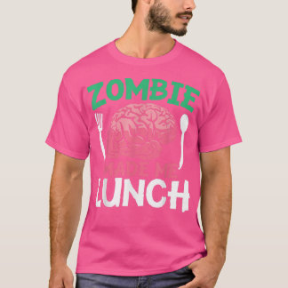 Camiseta Zombie Me Hizo Almorzar Trick O Treth Zomb Hallowe
