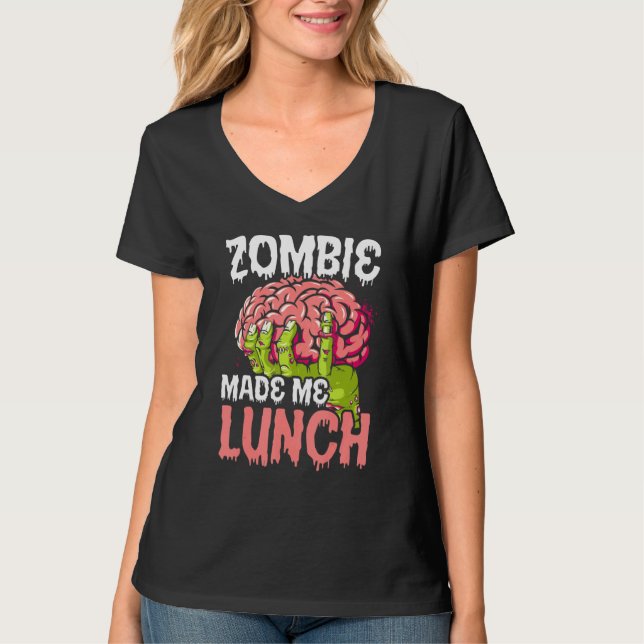 Camiseta Zombie Me Hizo Almorzar Trick O Treth Zomb Hallowe (Anverso)