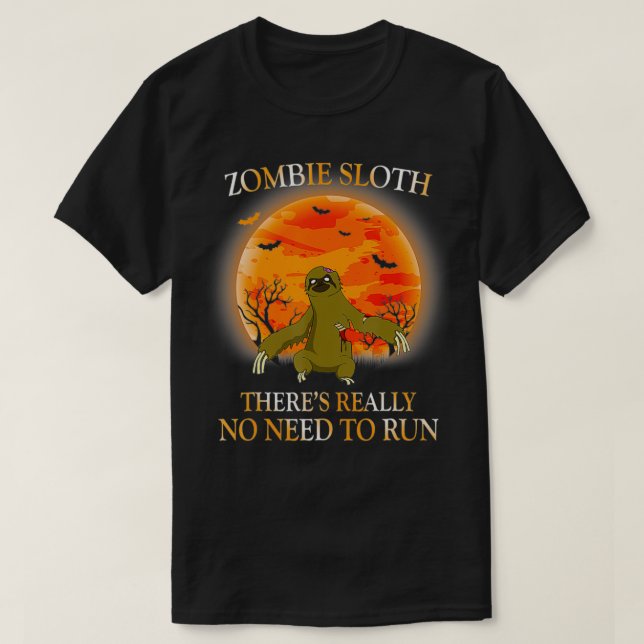 Camiseta Zombie Sloth There's Really No Need To Run Funny H (Diseño del anverso)