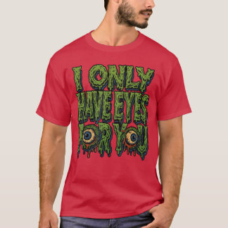 Camiseta Zombie Solo Ojos para Ti Horror San Valentín Amor