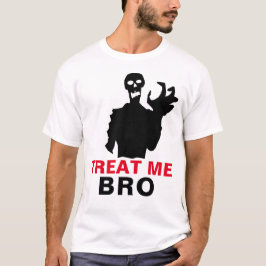 Camiseta Zombie Treat Me Bro Halloween Funny personalizable