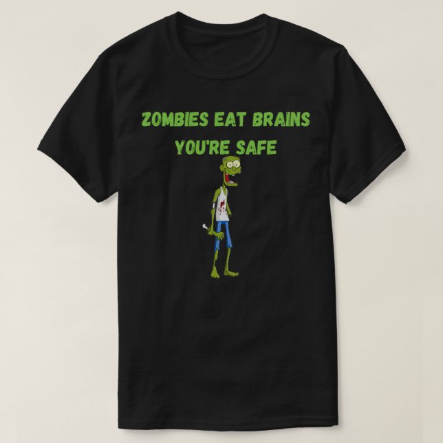 Camiseta Zombies come cerebros Youx27re seguro (Diseño del anverso)