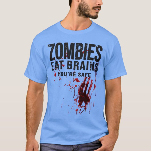 Camiseta Zombies Eat Brains Youre Safe Funny Bloody Horror  (Anverso)