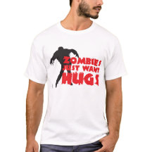 Zombies justamente want hugs!
