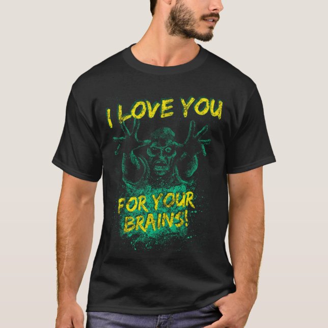 Camiseta Zombies Love You For Your Brains For Men Women & K (Anverso)