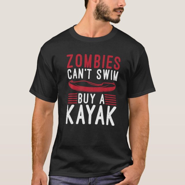 Camiseta Zombies No Pueden Nadar Comprando Un Kayak Funny P (Anverso)