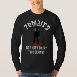 Camiseta ¡Zombis que advierten - quieren comer sus