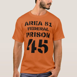 Camiseta Zona 51 Prisión Federal 45 Prisionero Donald Trump