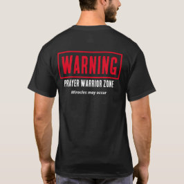 Camiseta Zona de Guerrero de Oración Advertencia Milagros C