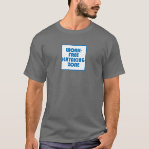 Camiseta Zona de Kayak Libre de Trabajo