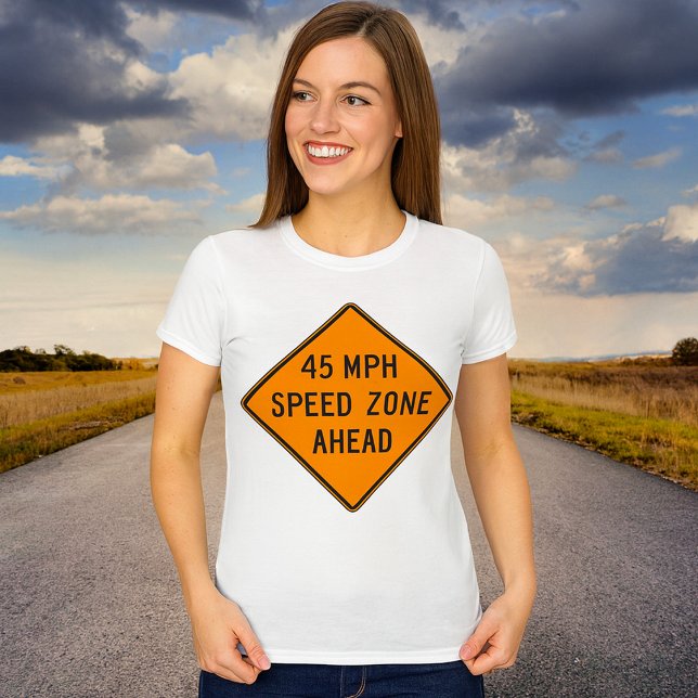 Camiseta Zona de velocidad de 45 MPH por delante del Rótulo (Subido por el creador)