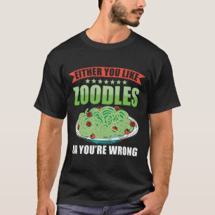 Camiseta Zoodles Zucchini Pasta O Te Gustan Los Zoodles