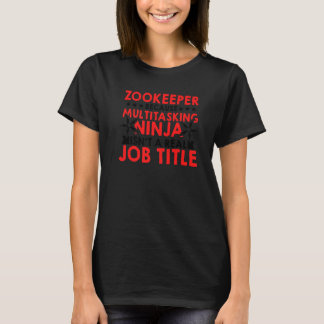 Camiseta Zookeeper Because Of Multi Tasking Ninja Animal Ke