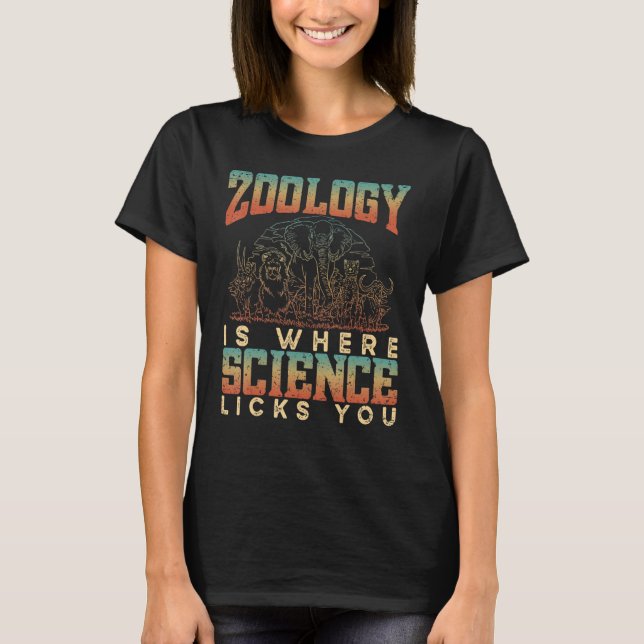 Camiseta Zoology Is Where Science Licks You Animals Science (Anverso)