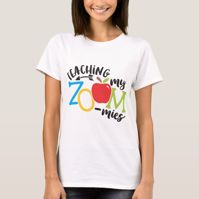Camiseta Zoom La enseñanza de mis Zoomies Maestros Homescho (Anverso)