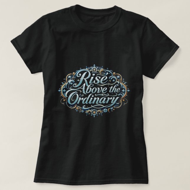 Camiseta ZOYNK Rise Above The Ordinary 0044343 (Diseño del anverso)