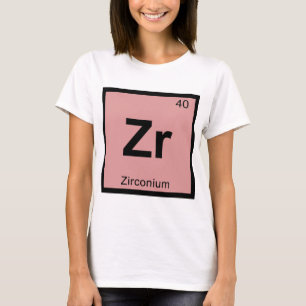 Camiseta Zr - Química del Circonio Símbolo de la Tabla Peri