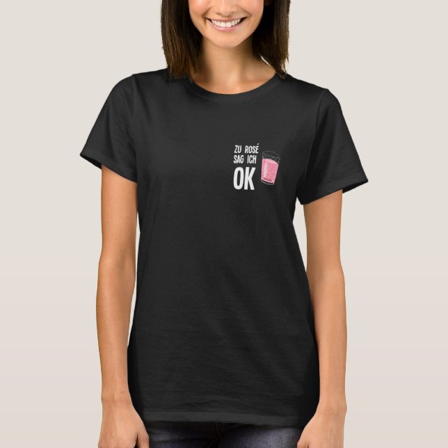 Camiseta Zu Rose sag ich ok Pfalz Dialect Palatine Weinfest (Anverso)
