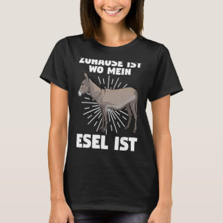 Camiseta Zuhause is wmein Esel ist Donkey