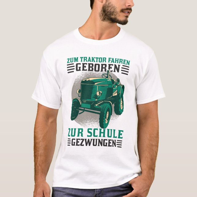 Camiseta Zum Traktor fahren geboren Zur Arbeit gezwungen (Anverso)