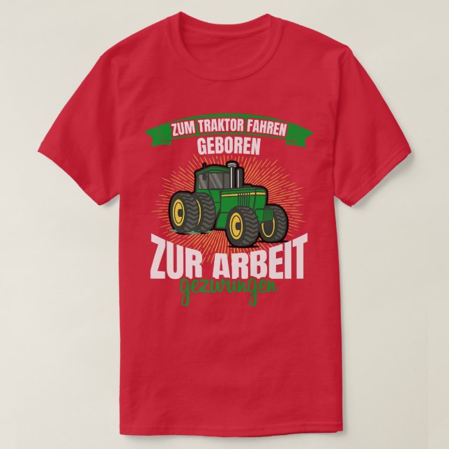 Camiseta Zum Traktor fahren geboren zur arbeit gezwungen Fa (Diseño del anverso)
