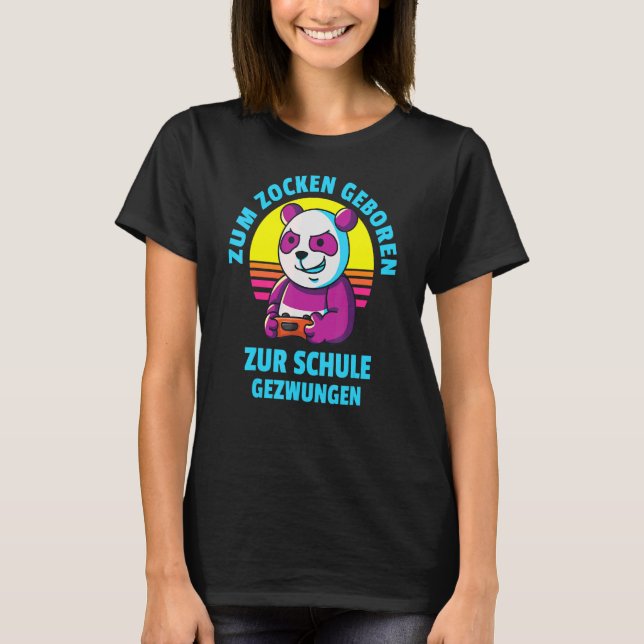 Camiseta Zum Zocken Geboren Zur Schule Gezwungen Kinder Gam (Anverso)