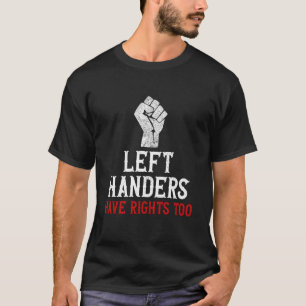 Camiseta Zurdos También Tienen Derechos Izquierda Divertida