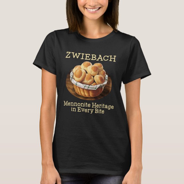 Camiseta Zwiebach Mennonite Bun Roll Bread Baking Zwieback (Anverso)