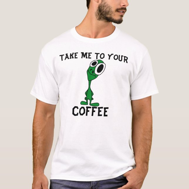 Camisetas Alien Coffee divertidas (Anverso)