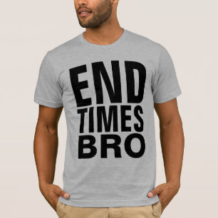 Camisetas Christian END TIMES BRO