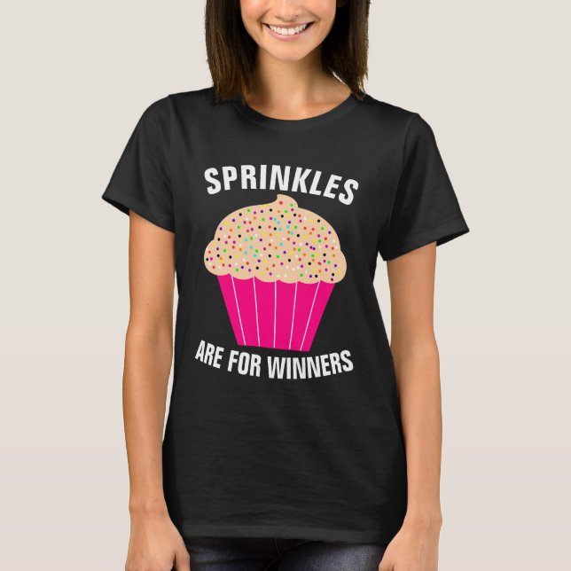 Camisetas CUPCAKE, LAS SPRINKLES SON PARA LOS GANA (Anverso)