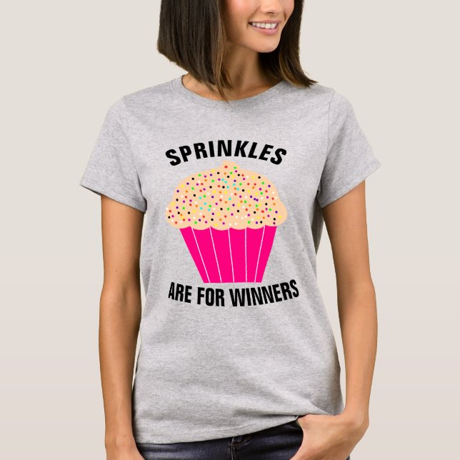 Camisetas CUPCAKE, LAS SPRINKLES SON PARA LOS GANA (Anverso)