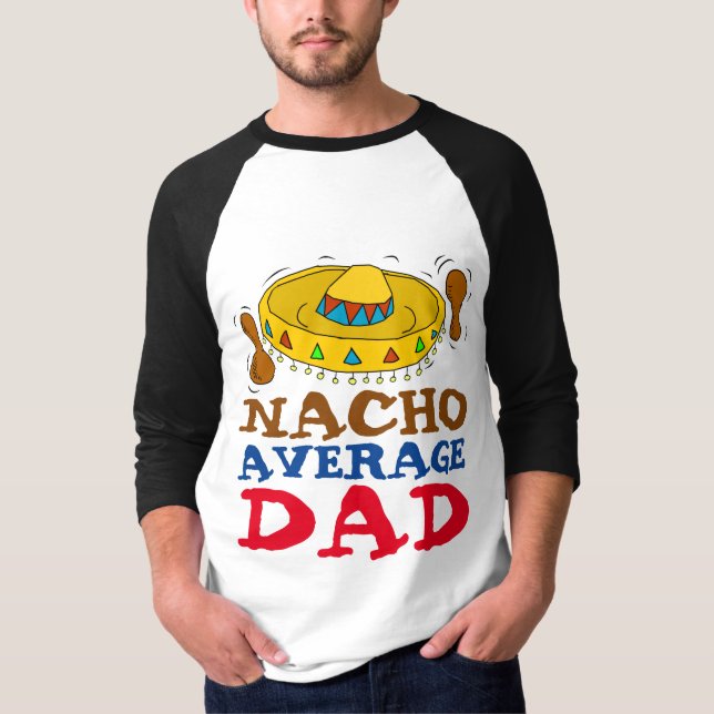 Camisetas DAD divertidas, ESTILO MEXICANO (Anverso)